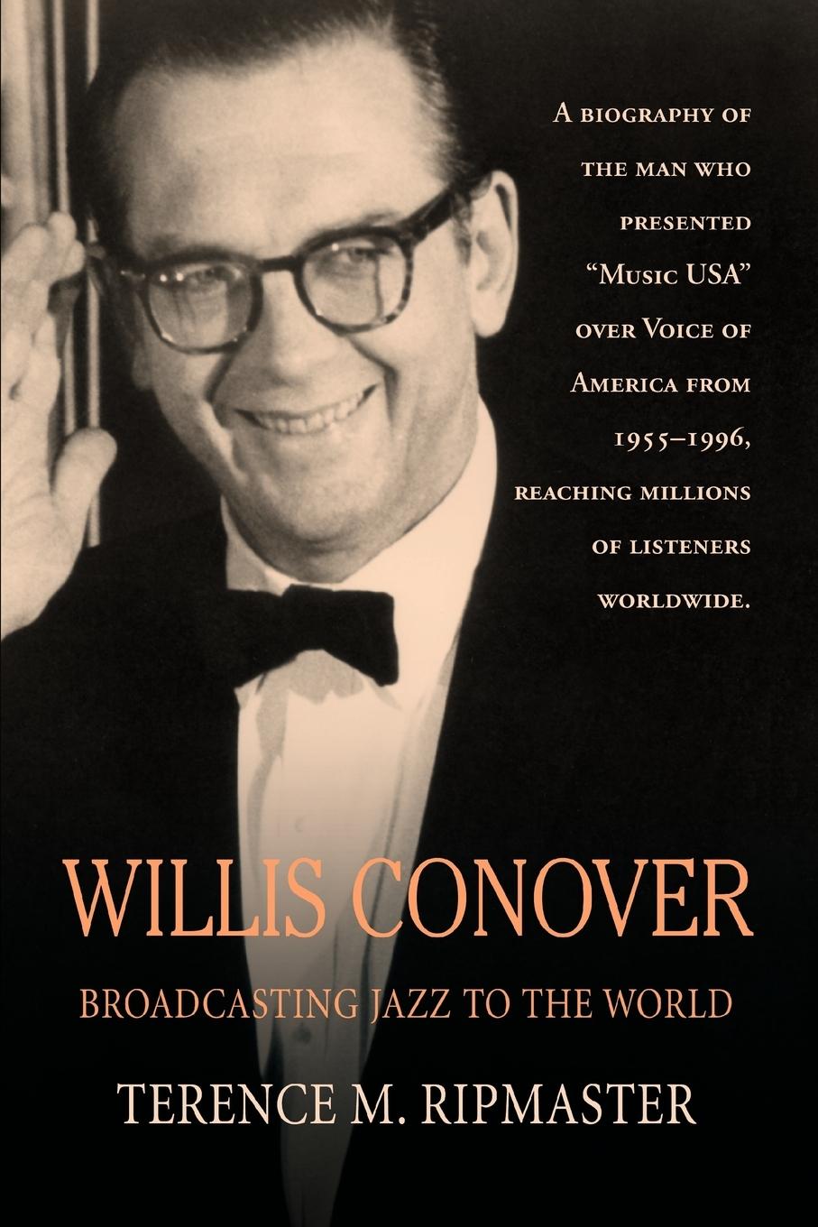 Cover: 9780595407415 | Willis Conover | Broadcasting Jazz To The World | Terence M Ripmaster