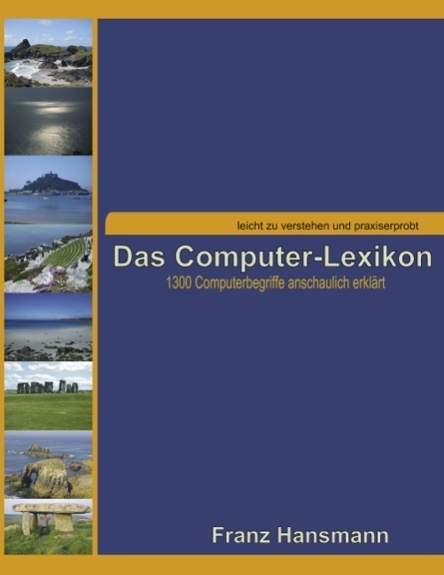 Cover: 9783837099232 | Das Computer-Lexikon | 1300 Computer-Fachbegriffe anschaulich erklärt