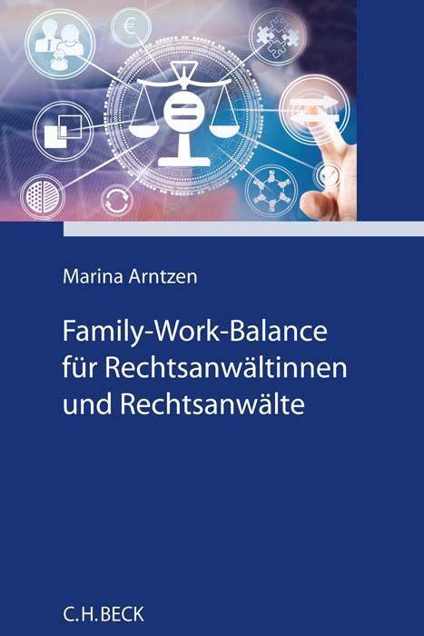 Cover: 9783406795091 | Family-Work-Balance für Rechtsanwältinnen und Rechtsanwälte | Arntzen