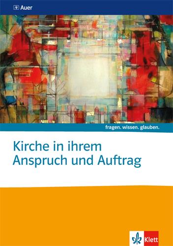 Cover: 9783120069416 | Kirche in ihrem Anspruch und Auftrag. Katholische Religion | Jaklitsch