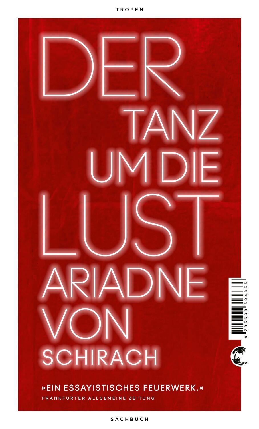 Cover: 9783608504835 | Der Tanz um die Lust | Ariadne von Schirach | Taschenbuch | Deutsch
