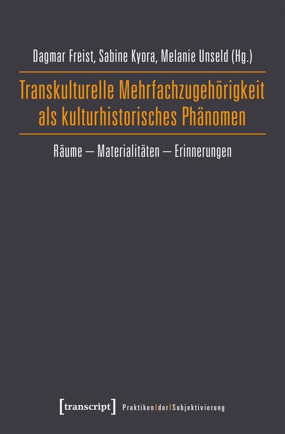 Cover: 9783837645286 | Transkulturelle Mehrfachzugehörigkeit als kulturhistorisches Phänomen