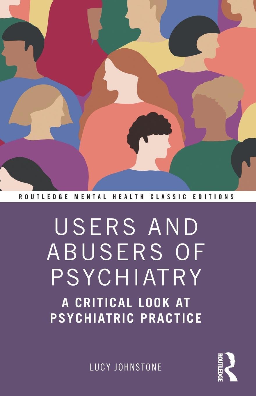 Cover: 9780367559816 | Users and Abusers of Psychiatry | Lucy Johnstone | Taschenbuch | 2021