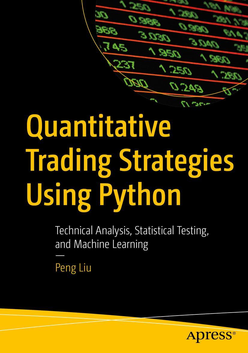 Cover: 9781484296745 | Quantitative Trading Strategies Using Python | Peng Liu | Taschenbuch