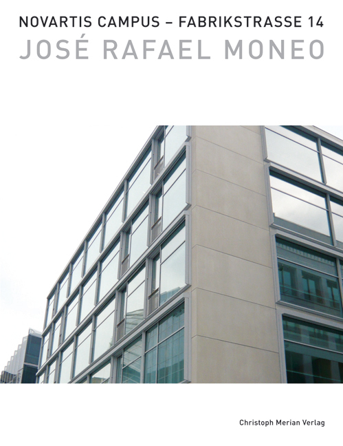 Cover: 9783856164850 | Jose Rafael Moneo | Novartis Campus - Fabrikstraße 14, Dt/engl | Buch