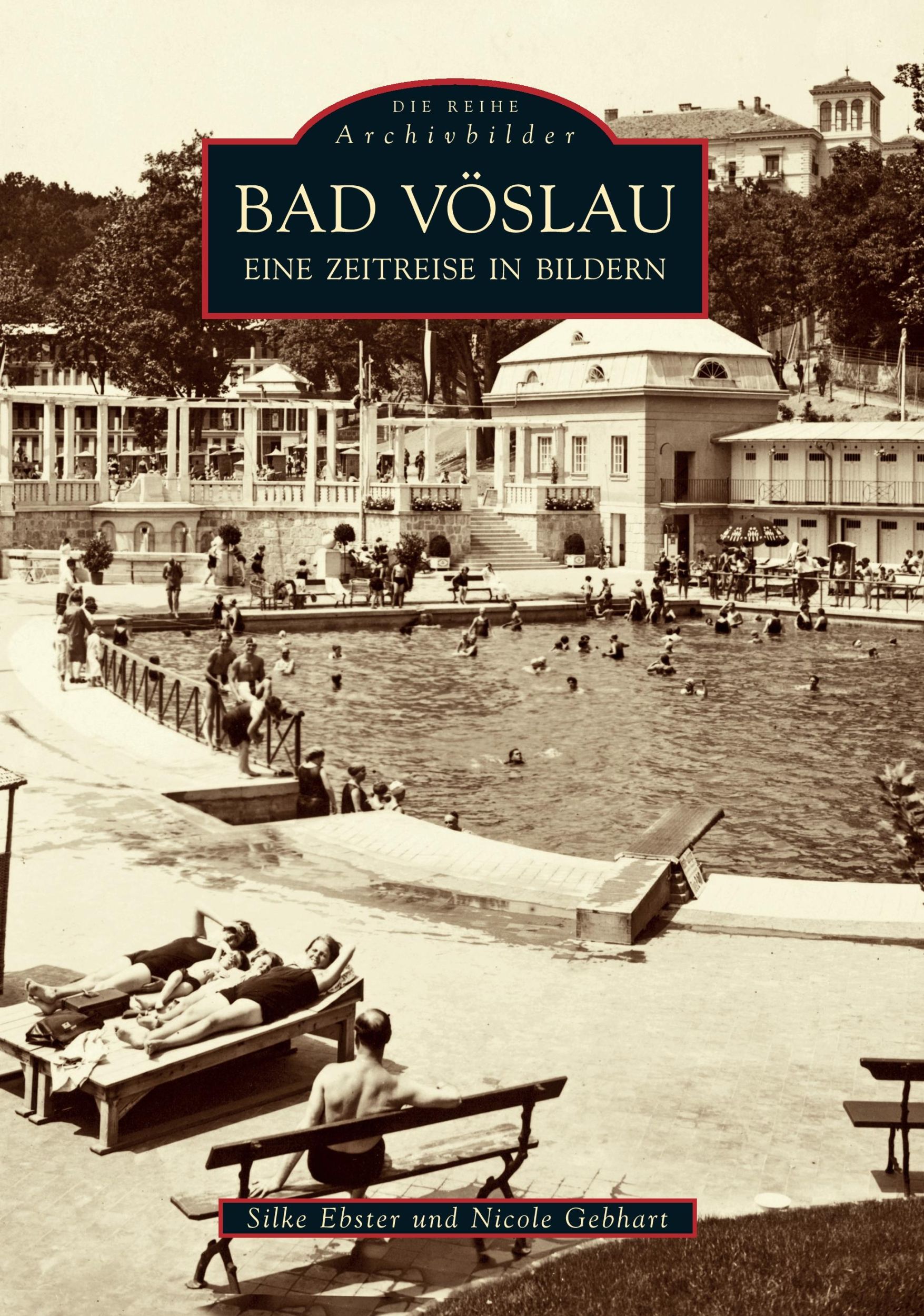 Cover: 9783897029392 | Bad Vöslau | Eine Zeitreise in Bildern | Nicole Gebhart (u. a.) | Buch