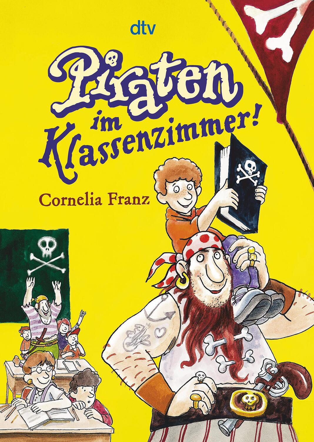 Cover: 9783423712293 | Piraten im Klassenzimmer! | Cornelia Franz | Taschenbuch | dtv- Junior