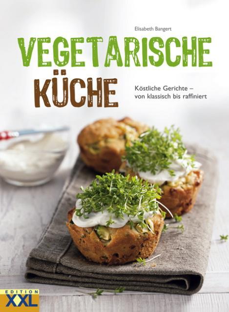 Cover: 9783897360884 | Vegetarische Küche | Köstliche Gerichte - von klassisch bis raffiniert