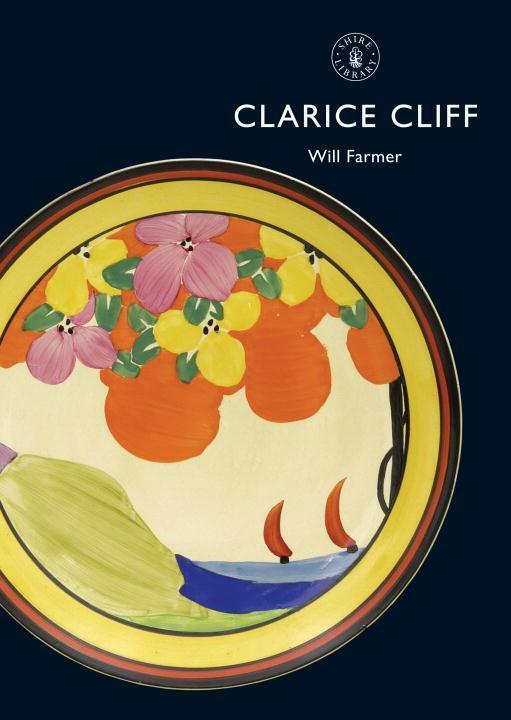 Cover: 9780747807742 | Clarice Cliff | Will Farmer | Taschenbuch | Shire Library | Englisch