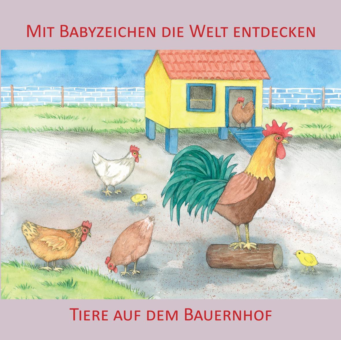 Cover: 9783981580563 | Mit Babyzeichen die Welt entdecken: Tiere auf dem Bauernhof | König