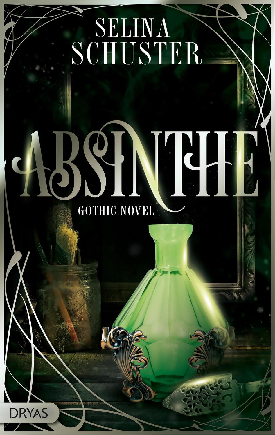 Cover: 9783948483258 | Absinthe | Gothic Novel | Selina Schuster | Taschenbuch | Deutsch