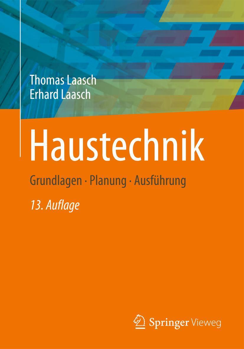 Cover: 9783834812605 | Haustechnik | Grundlagen - Planung - Ausführung | Laasch (u. a.)