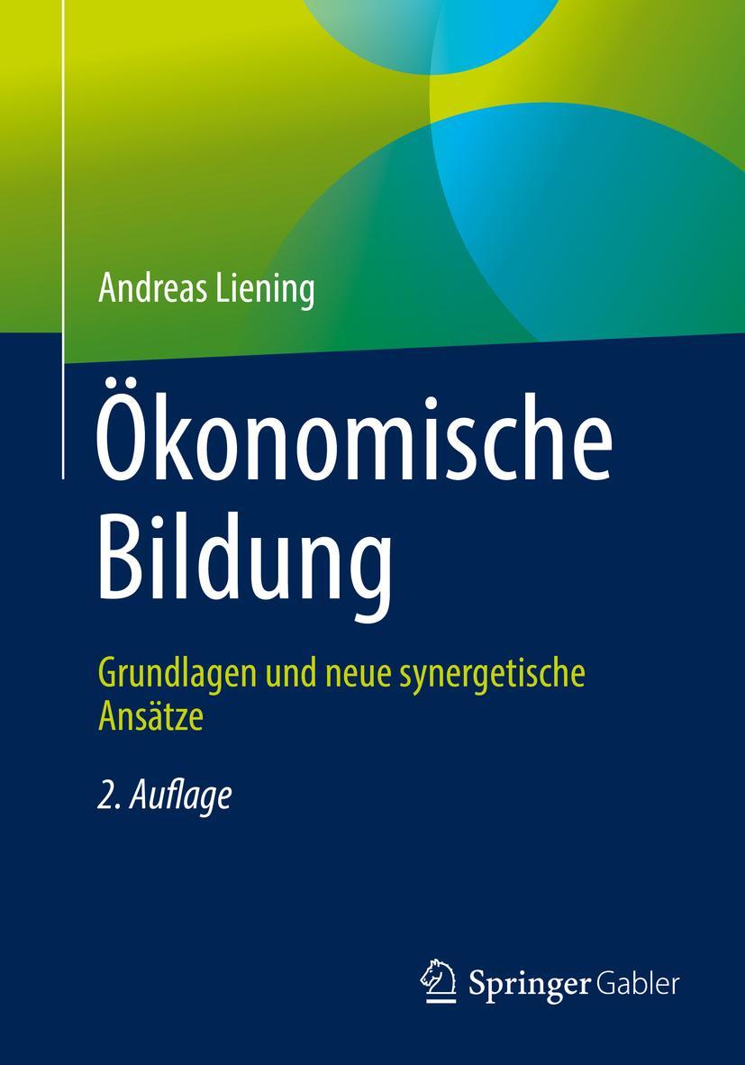 Cover: 9783658247300 | Ökonomische Bildung | Grundlagen und neue synergetische Ansätze | Buch