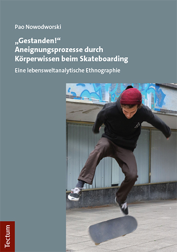 Cover: 9783828843691 | "Gestanden!" Aneignungsprozesse durch Körperwissen beim Skateboarding