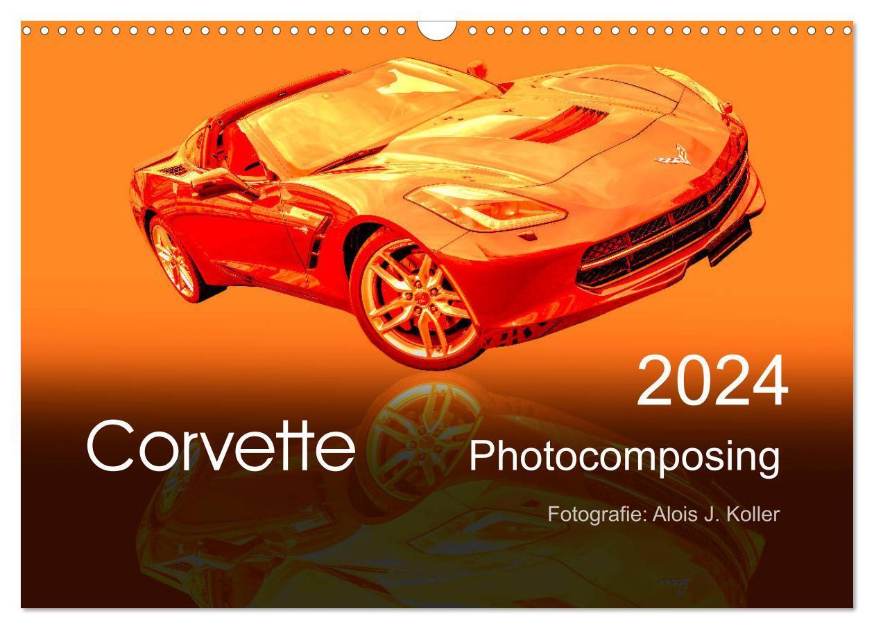 Cover: 9783675673250 | Corvette Photocomposing (Wandkalender 2024 DIN A3 quer), CALVENDO...