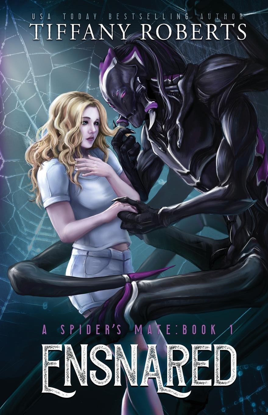 Cover: 9798986511603 | Ensnared (The Spider's Mate #1) | Tiffany Roberts | Taschenbuch | 2022