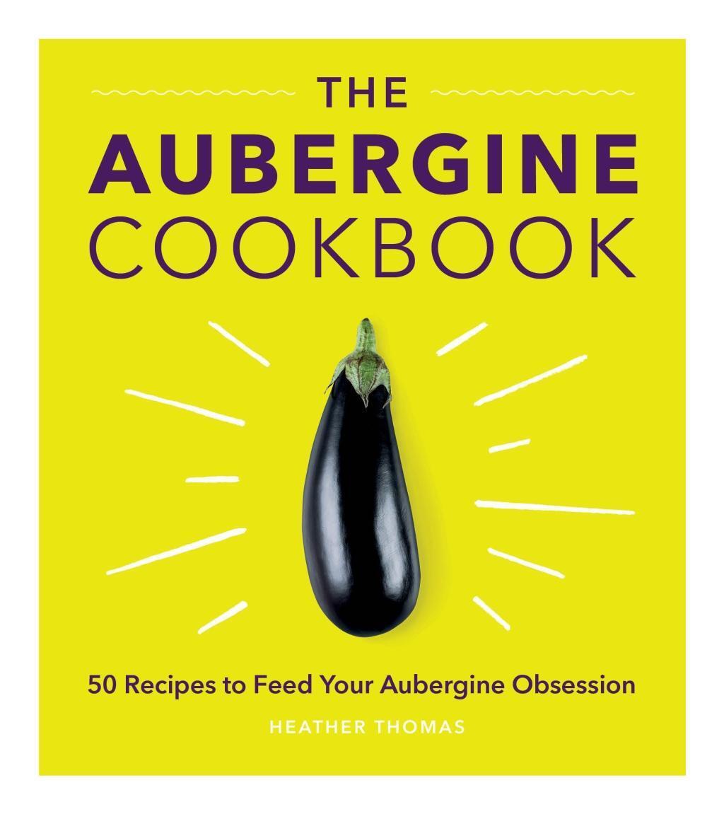 Cover: 9781785038877 | The Aubergine Cookbook | Heather Thomas | Buch | Englisch | 2018