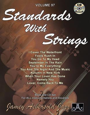 Cover: 9781562242565 | Jamey Aebersold Jazz -- Standards with Strings, Vol 97 | Book &amp; CD