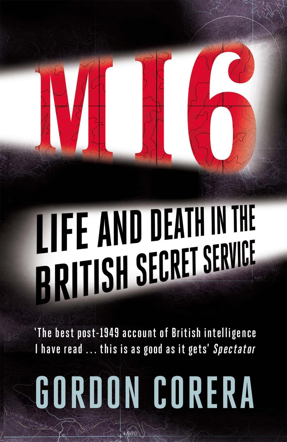 Cover: 9780753828335 | MI6 | Life and Death in the British Secret Service | Gordon Corera