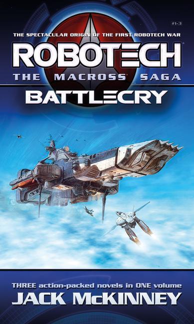 Cover: 9781803365688 | Robotech - The Macross Saga: Battlecry, Vol 1-3 | Jack McKinney | Buch