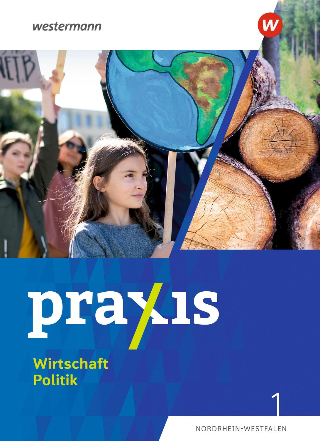 Cover: 9783141176858 | Praxis Wirtschaft Politik 1. Schülerband. Für Nordrhein-Westfalen