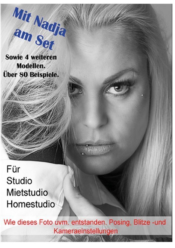 Cover: 9783758489341 | Mit Nadja am Set - Fotografie im Studio - Posing, Lichtsetzung und...