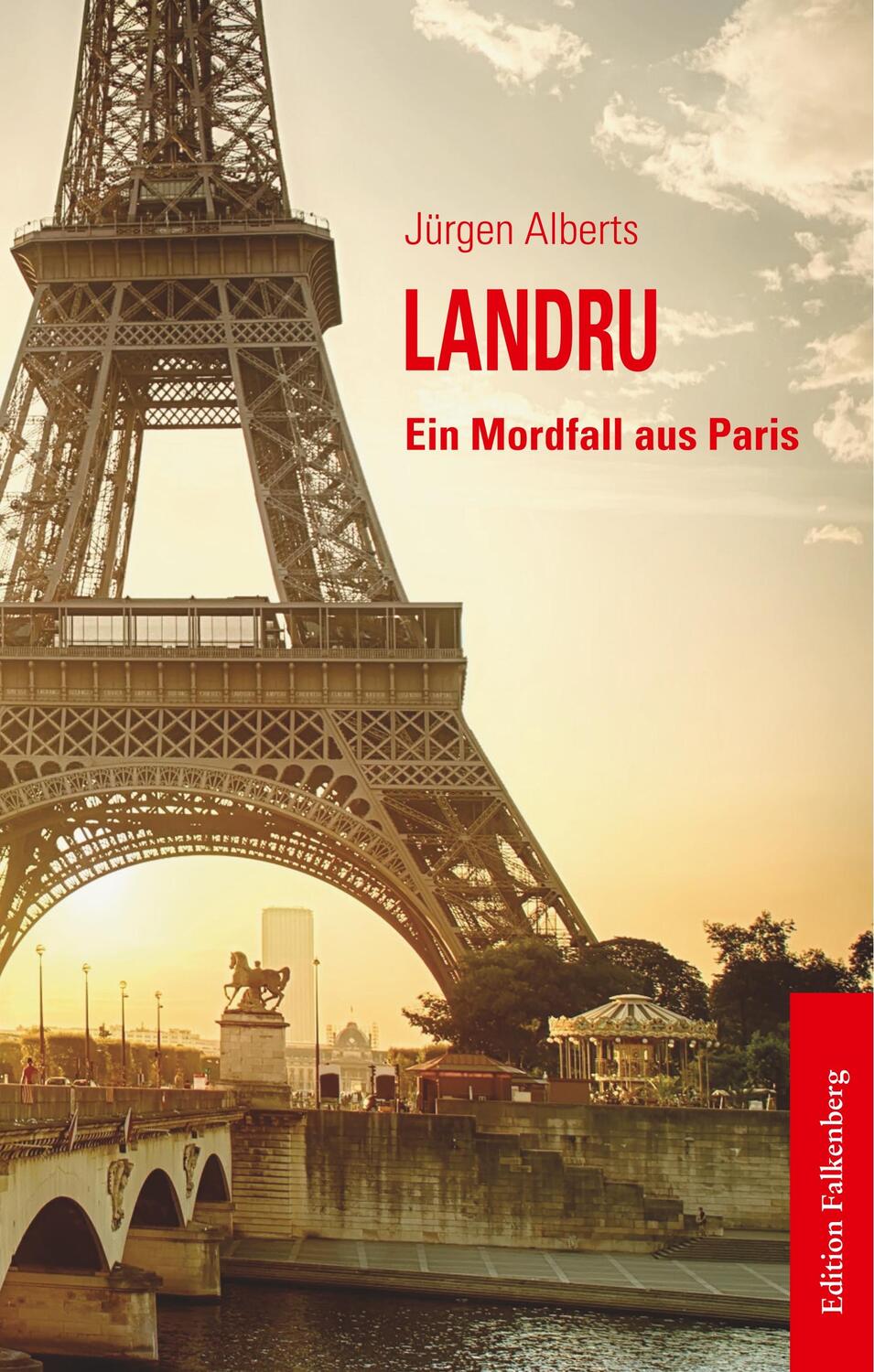 Cover: 9783954941728 | Landru | Ein Mordfall aus Paris | Jürgen Alberts | Taschenbuch | 2018