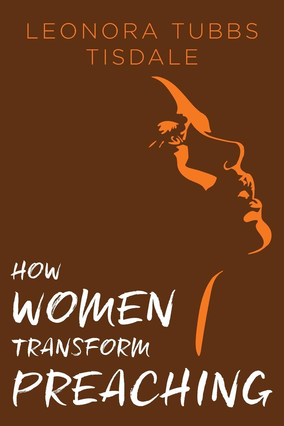 Cover: 9781791013363 | How Women Transform Preaching | Leonora Tubbs Tisdale | Taschenbuch