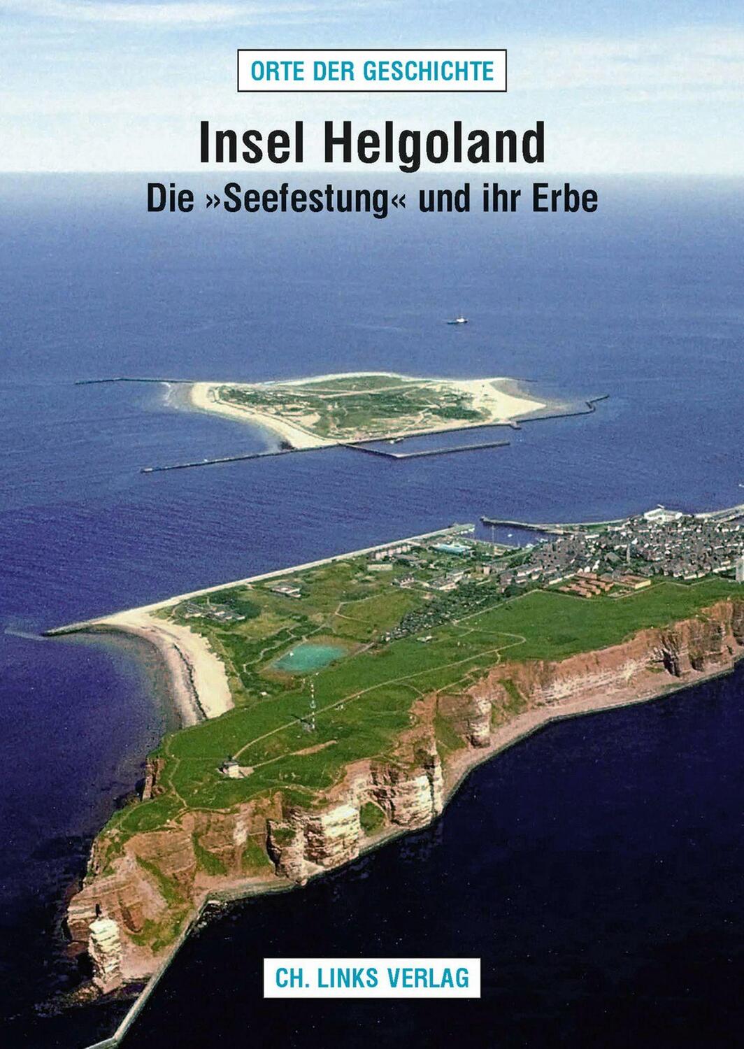 Cover: 9783861537700 | Insel Helgoland | Die »Seefestung« und ihr Erbe | Jörg Andres | Buch