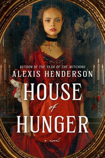 Cover: 9780593438466 | House of Hunger | Alexis Henderson | Buch | Einband - fest (Hardcover)