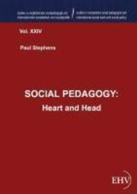 Cover: 9783867418300 | SOCIAL PEDAGOGY: Heart and Head | Paul Stephens | Taschenbuch | 172 S.