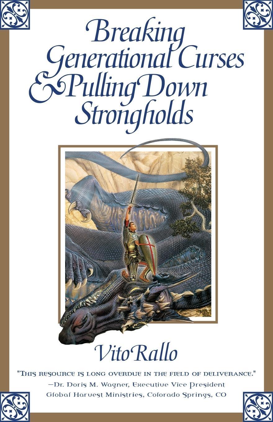Cover: 9780884197546 | Breaking Generational Curses &amp; Pulling Down Strongholds | Vito Rallo