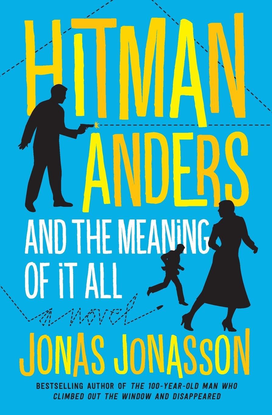 Cover: 9780062458179 | Hitman Anders and the Meaning of It All | Jonas Jonasson | Taschenbuch