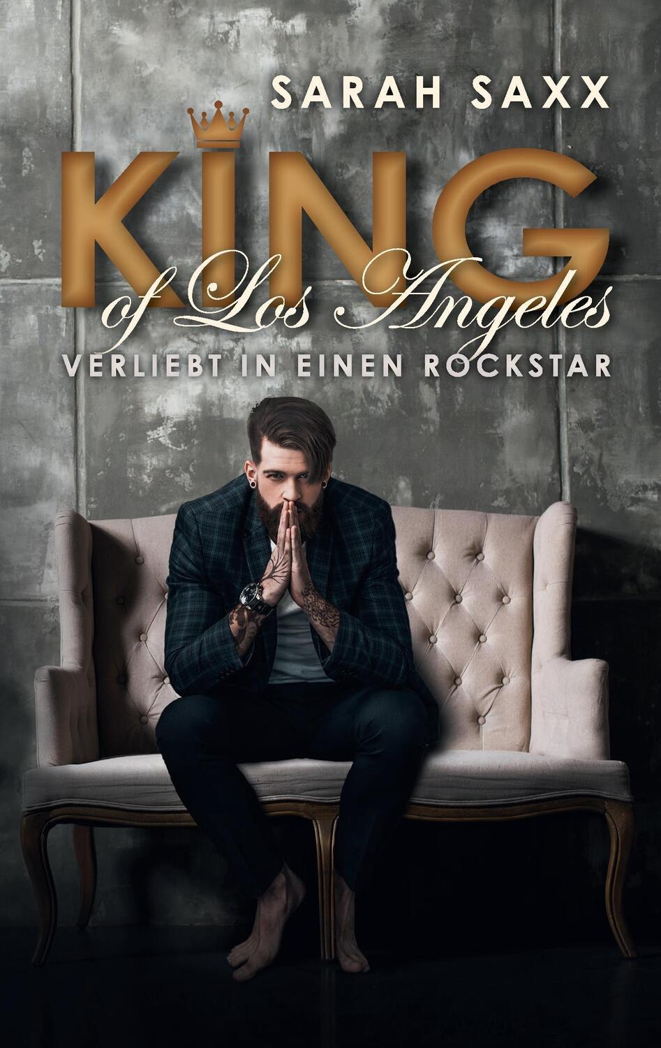 Cover: 9783744813167 | King of Los Angeles | Verliebt in einen Rockstar | Sarah Saxx | Buch