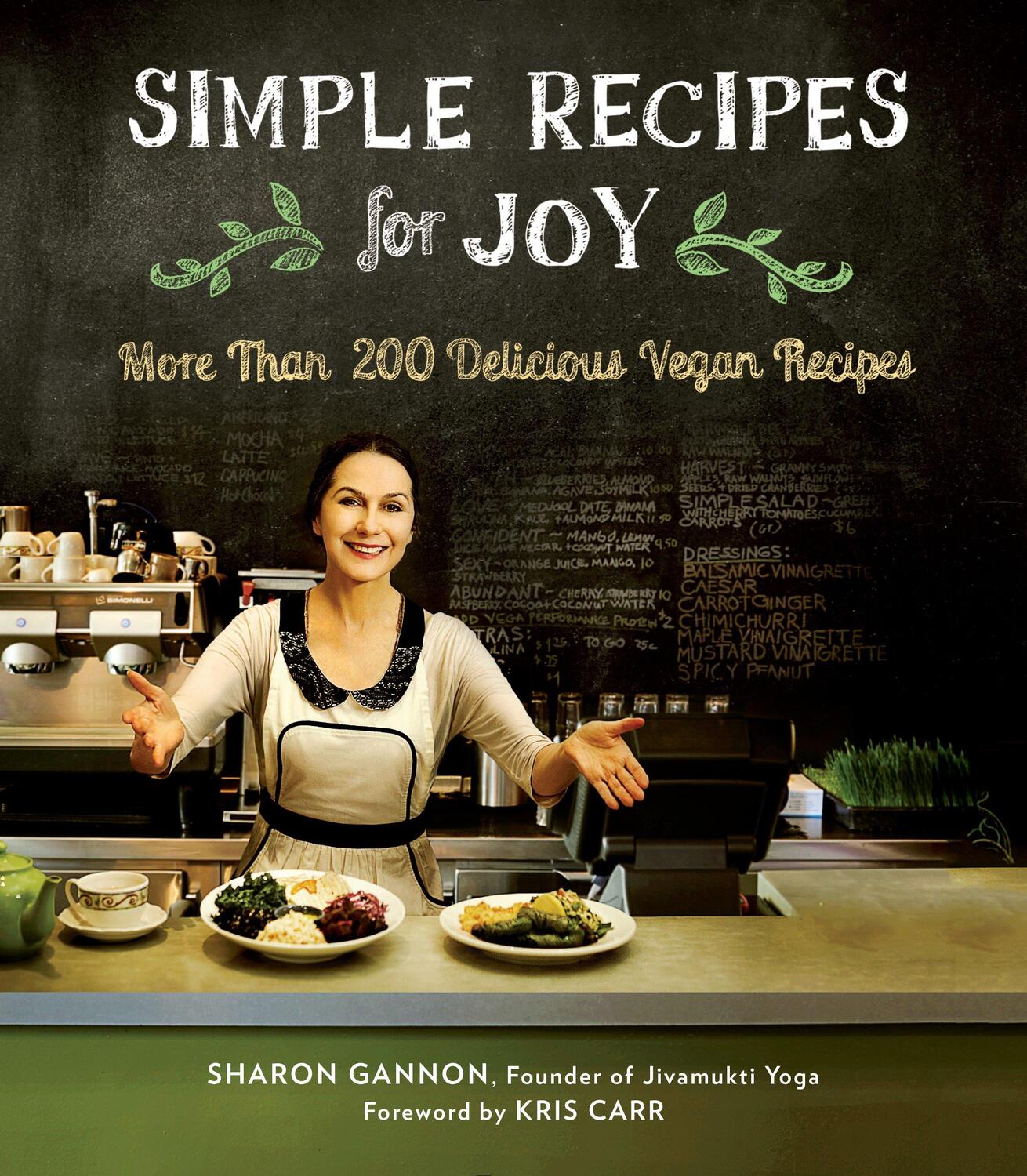Cover: 9781583335888 | Simple Recipes for Joy: More Than 200 Delicious Vegan Recipes | Gannon