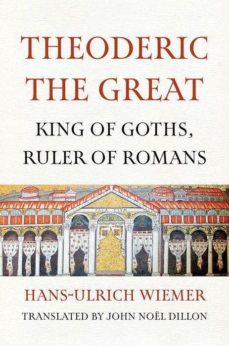 Cover: 9780300254433 | Theoderic the Great | King of Goths, Ruler of Romans | Wiemer | Buch
