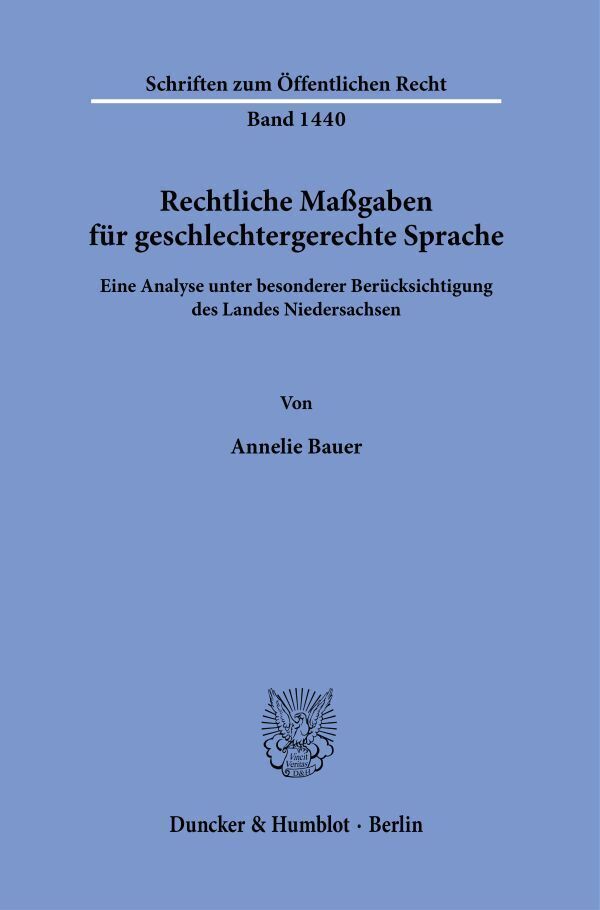 Cover: 9783428181186 | Rechtliche Maßgaben für geschlechtergerechte Sprache. | Annelie Bauer