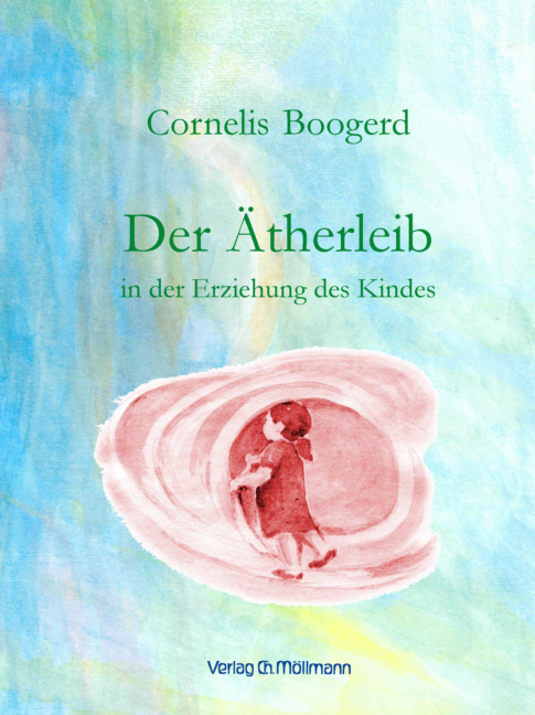 Cover: 9783899792447 | Der Ätherleib in der Erziehung des Kindes | Cornelis Boogerd | Buch