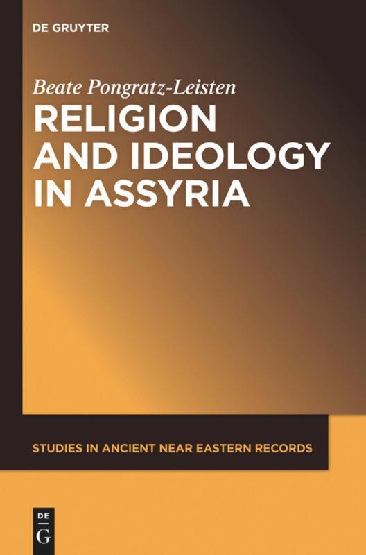 Cover: 9781501515774 | Religion and Ideology in Assyria | Beate Pongratz-Leisten | Buch