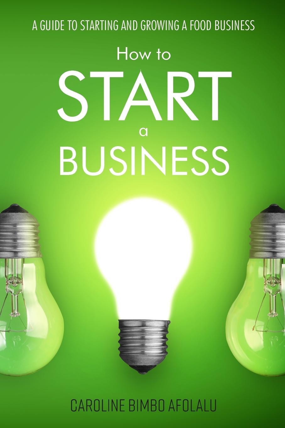 Cover: 9780957475526 | How to start a Business | Caroline Bimbo Afolalu | Taschenbuch | 2018