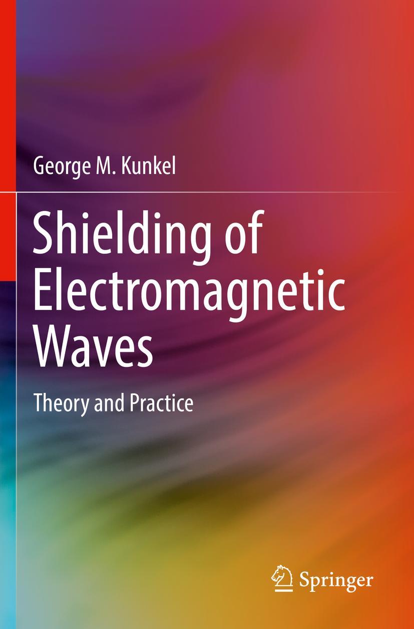 Cover: 9783030192402 | Shielding of Electromagnetic Waves | Theory and Practice | Kunkel