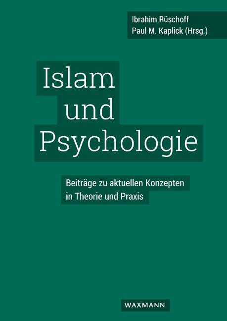 Cover: 9783830938217 | Islam und Psychologie | Ibrahim Rüschoff (u. a.) | Taschenbuch | 2018