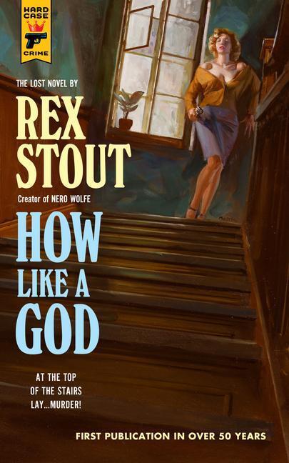 Cover: 9781803364865 | How Like A God | Rex Stout | Taschenbuch | Hard Case Crime | Englisch