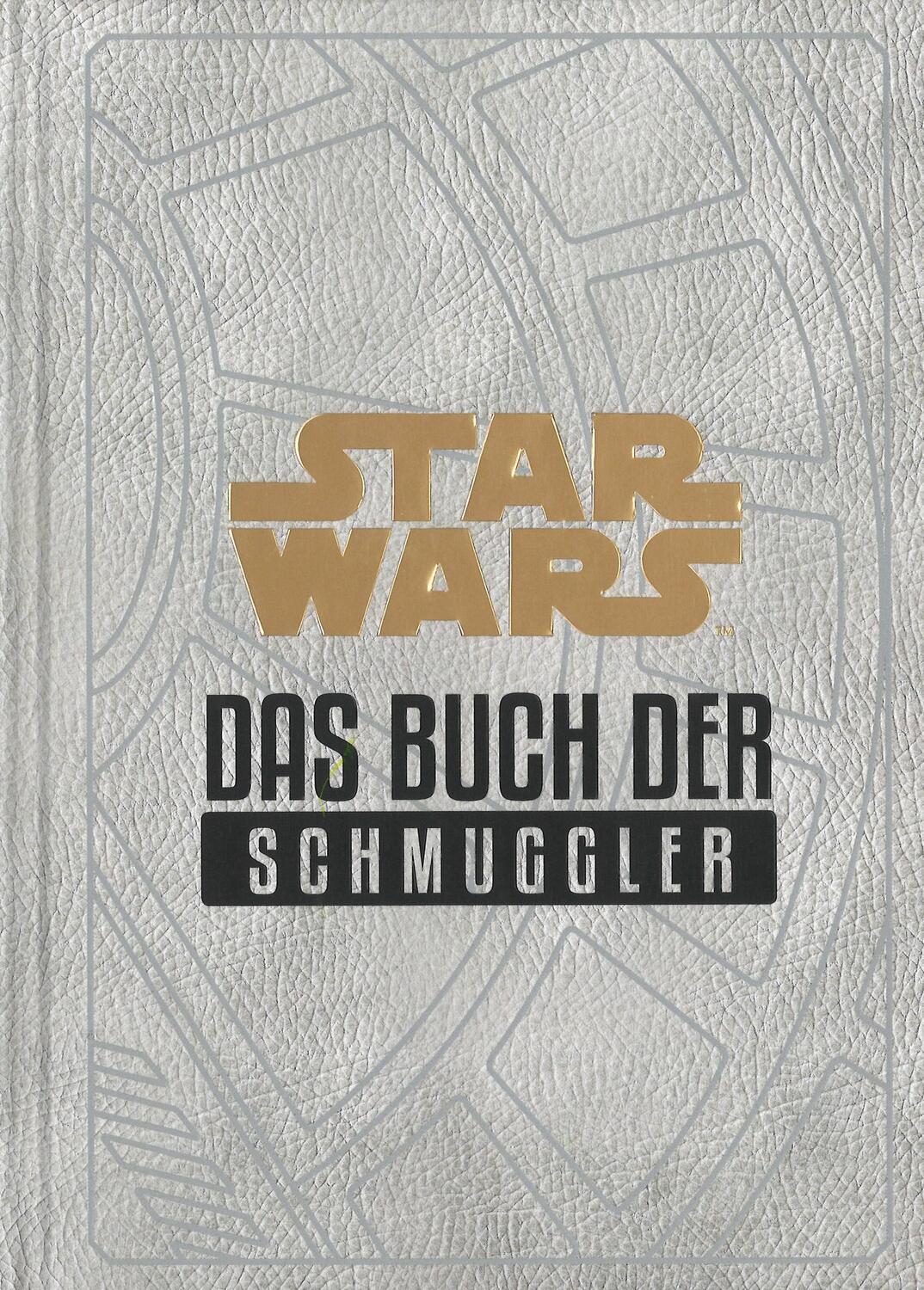 Cover: 9783833237669 | Star Wars: Das Buch der Schmuggler | Geschichten aus der Unterwelt