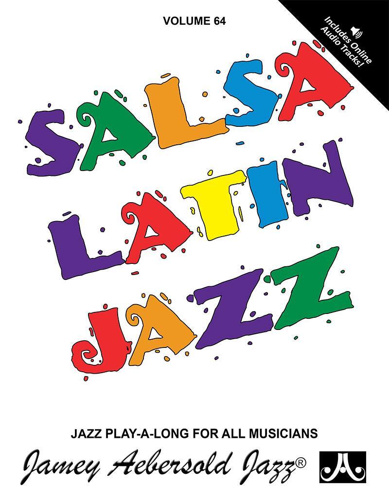 Cover: 9781562242220 | Jamey Aebersold Jazz -- Salsa Latin Jazz, Vol 64 | Book &amp; Online Audio