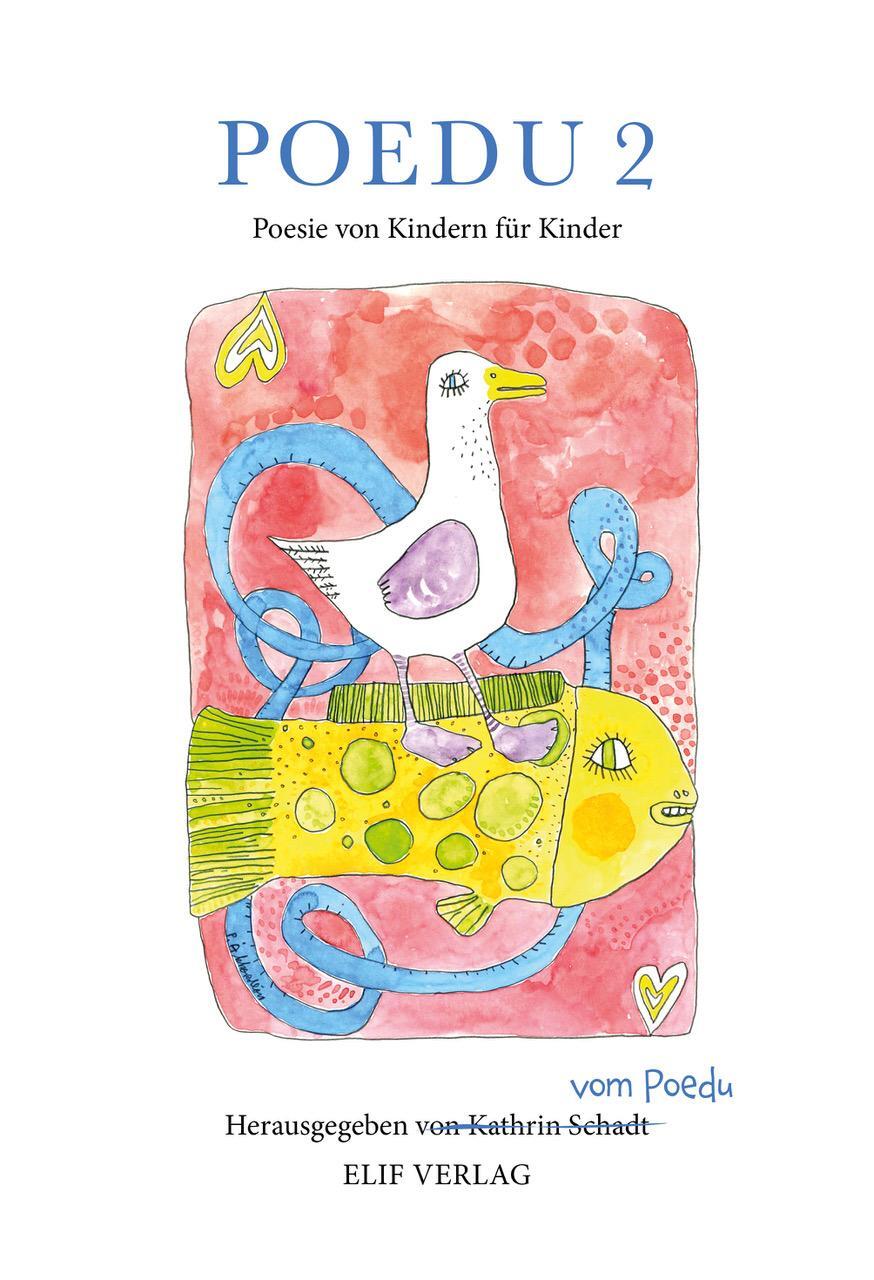 Cover: 9783946989578 | POEDU 2 | Poesie von Kindern für Kinder | Kathrin Schadt (u. a.)