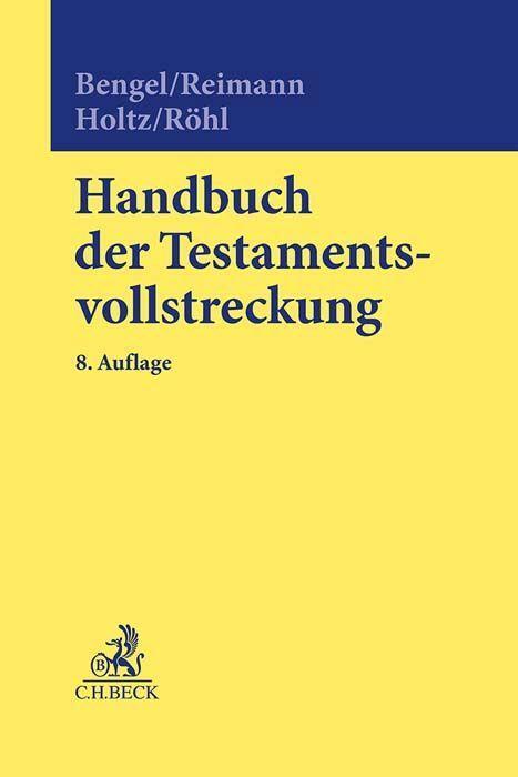 Cover: 9783406786358 | Handbuch der Testamentsvollstreckung | Manfred Bengel (u. a.) | Buch