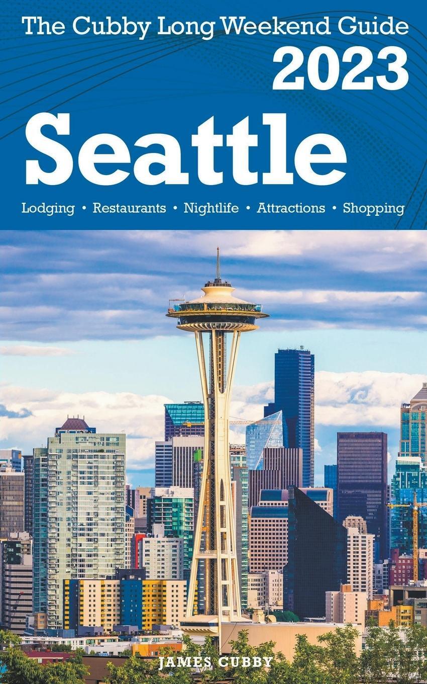 Cover: 9798215876718 | Seattle - The Cubby 2023 Long Weekend Guide | James Cubby | Buch