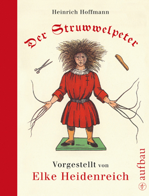 Cover: 9783351041007 | Der Struwwelpeter | Heinrich Hoffmann | Buch | 2009 | Aufbau-Verlag