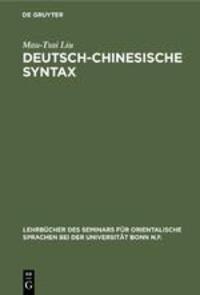 Cover: 9783110012996 | Deutsch-Chinesische Syntax | Mau-Tsai Liu | Buch | De Gruyter